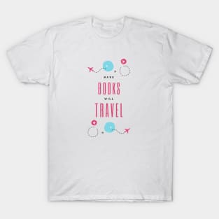 Have Books Will Travel T-Shirt